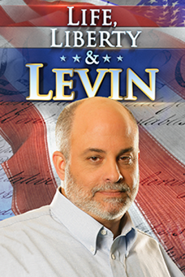Life Liberty & Levin - Fox News